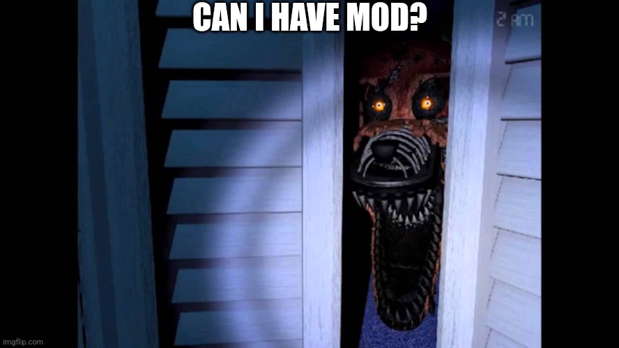 Can I? | CAN I HAVE MOD? | image tagged in glitchtrap,sucks,dicks,so hard,he cuts,them off | made w/ Imgflip meme maker