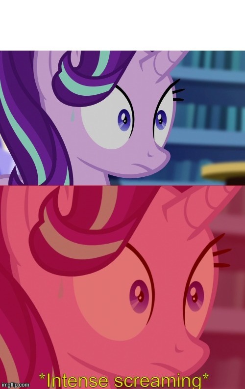 Starlight Glimmer Intense Screaming | image tagged in starlight glimmer intense screaming | made w/ Imgflip meme maker