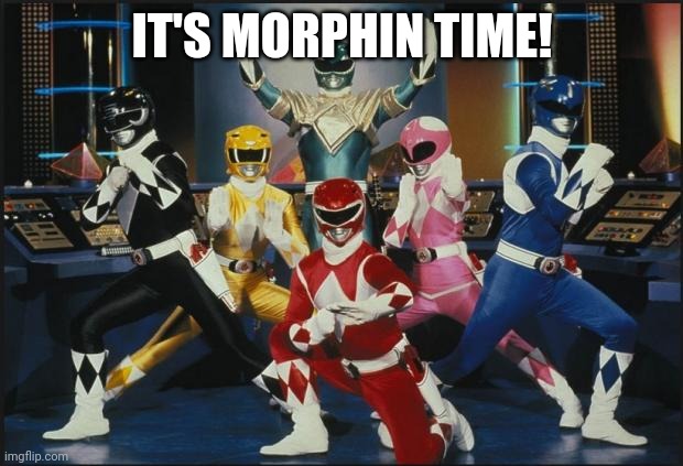 Power Rangers Original | IT'S MORPHIN TIME! | image tagged in power rangers original | made w/ Imgflip meme maker