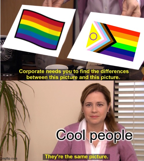 Happy Pride Month! | Cool people | image tagged in memes,they're the same picture,pride month,pride | made w/ Imgflip meme maker