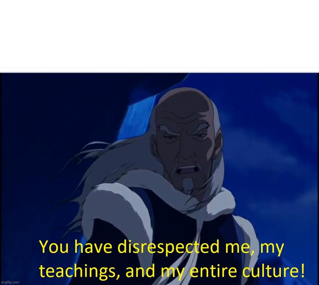 Avatar disrespect | image tagged in avatar disrespect | made w/ Imgflip meme maker