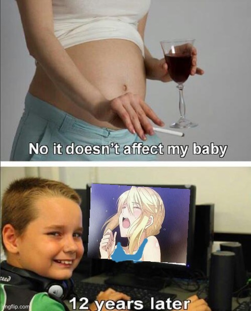 No it doesn't affect my baby | image tagged in no it doesn't affect my baby | made w/ Imgflip meme maker