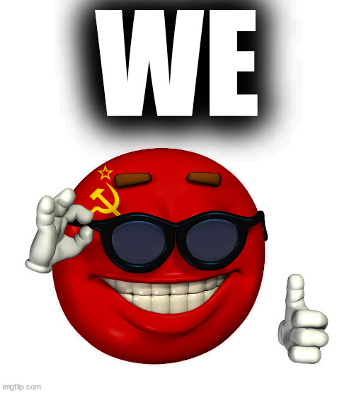 USSR picardia | WE | image tagged in ussr picardia | made w/ Imgflip meme maker