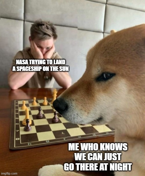 image tagged in nasa,doge,chess | made w/ Imgflip meme maker