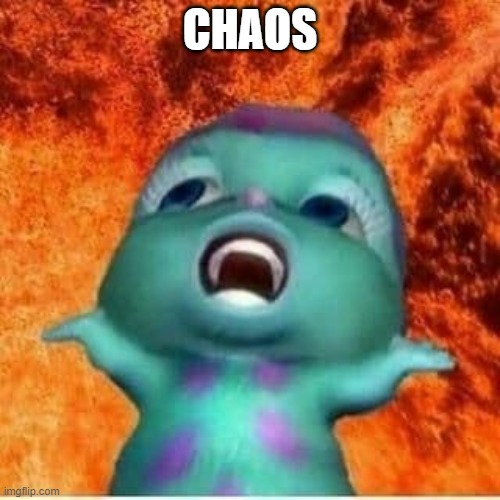 makin a pfp | CHAOS | image tagged in bibble fire | made w/ Imgflip meme maker