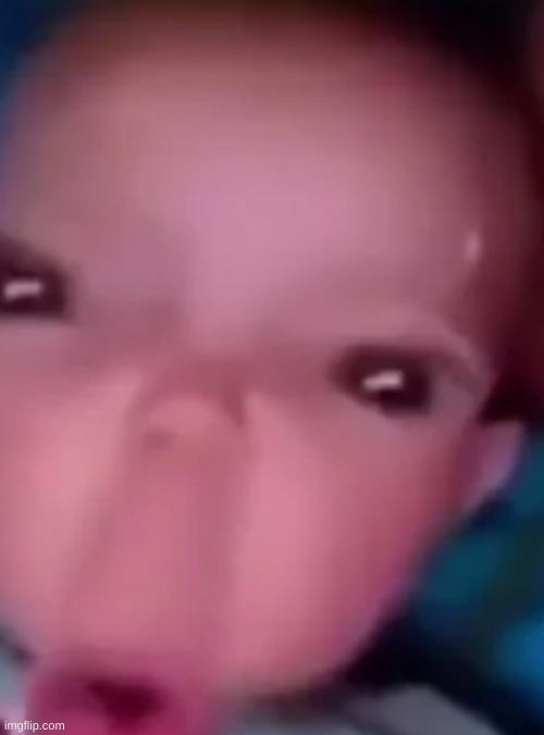 fucking ugly ass baby | image tagged in fucking ugly ass baby | made w/ Imgflip meme maker