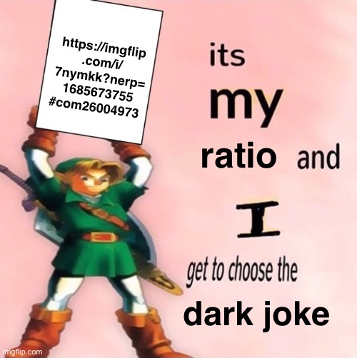 h | https://imgflip
.com/i/
7nymkk?nerp=
1685673755
#com26004973; ratio; dark joke | made w/ Imgflip meme maker