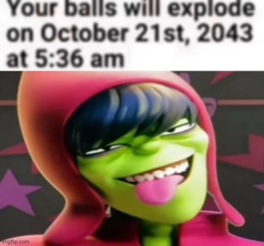 Your balls will explode Blank Meme Template