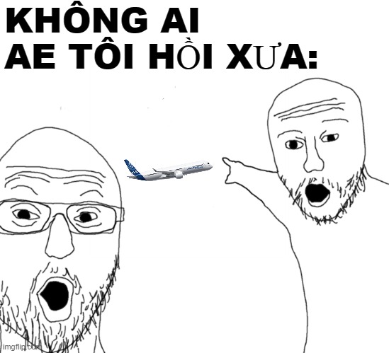 Soyjak Pointing | KHÔNG AI
AE TÔI HỒI XƯA: | image tagged in soyjak pointing | made w/ Imgflip meme maker