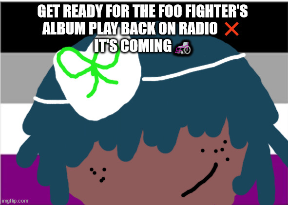No one from pet shop boy's will die tomorrow | GET READY FOR THE FOO FIGHTER'S 
ALBUM PLAY BACK ON RADIO ❌ 
IT'S COMING🦽 | image tagged in no one from linkin park will die this week | made w/ Imgflip meme maker