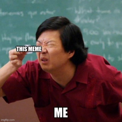 Confused Chinese Man Looking at a Paper Slip | THIS MEME ME | image tagged in confused chinese man looking at a paper slip | made w/ Imgflip meme maker