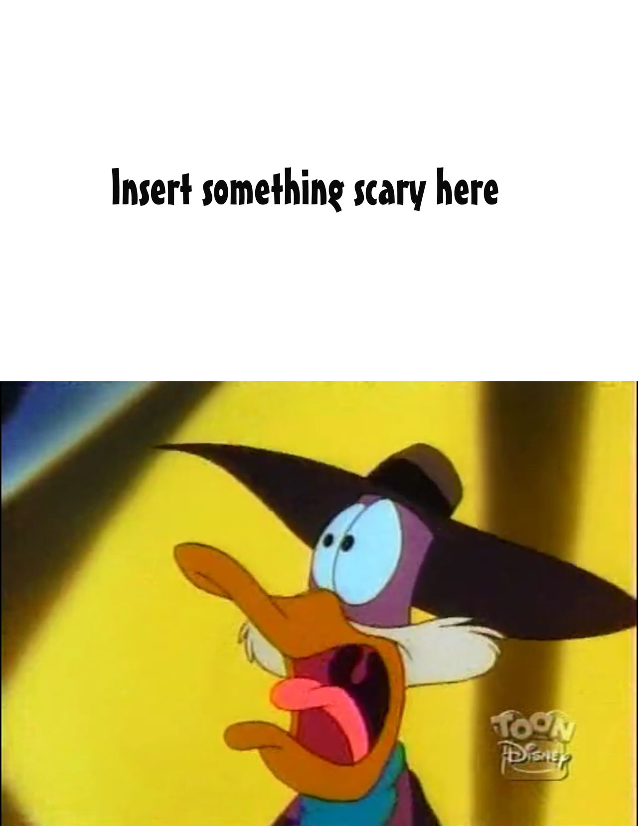 who or what scares darkwing duck Blank Meme Template