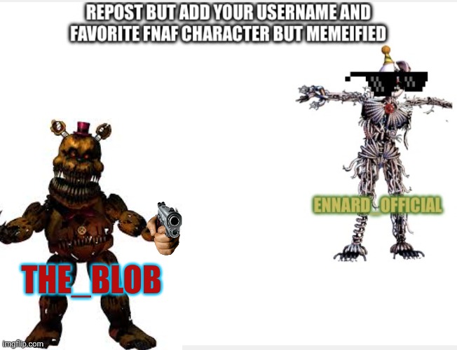 RePoSt | THE_BLOB | image tagged in fnaf,stay blobby,stay trappy | made w/ Imgflip meme maker