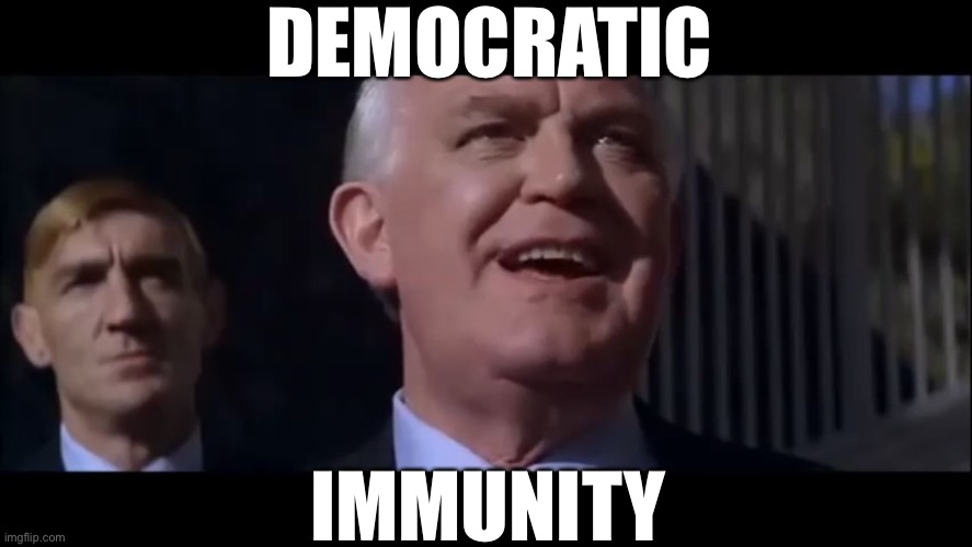 How come the Dems get away with everything? | DEMOCRATIC IMMUNITY | image tagged in kurgeran,oh i see | made w/ Imgflip meme maker