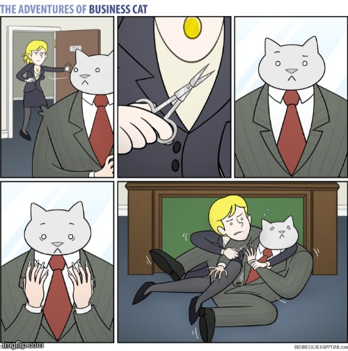 The Adventures of Business Cat #53 - Nails | made w/ Imgflip meme maker