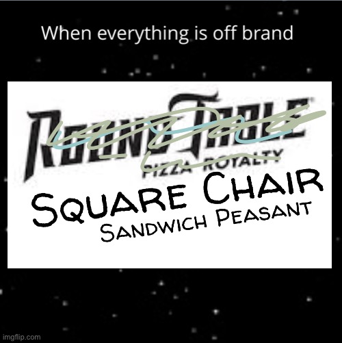 When everything is ofbrand | image tagged in funny | made w/ Imgflip meme maker