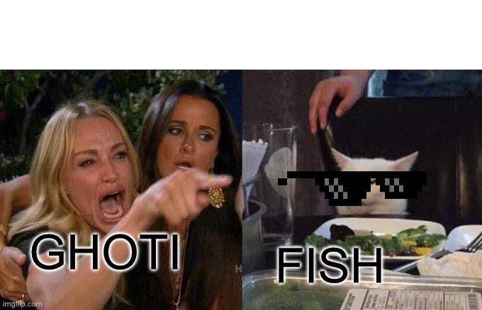 EngLIsH | GHOTI; FISH | image tagged in memes,woman yelling at cat,english | made w/ Imgflip meme maker