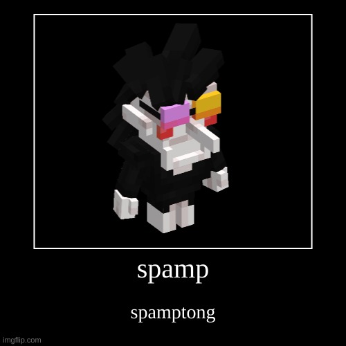 spamptong | spamp | spamptong | image tagged in funny,demotivationals,spamton,deltarune,undertale | made w/ Imgflip demotivational maker