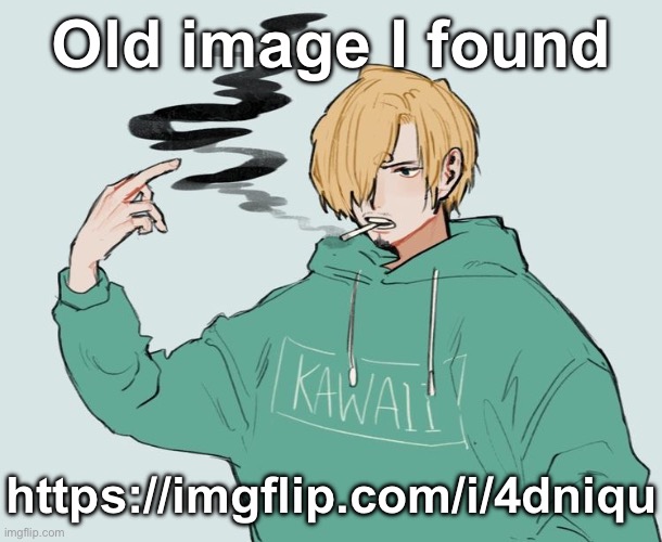 It’s when disabling comments became a thing | Old image I found; https://imgflip.com/i/4dniqu | image tagged in sanji | made w/ Imgflip meme maker