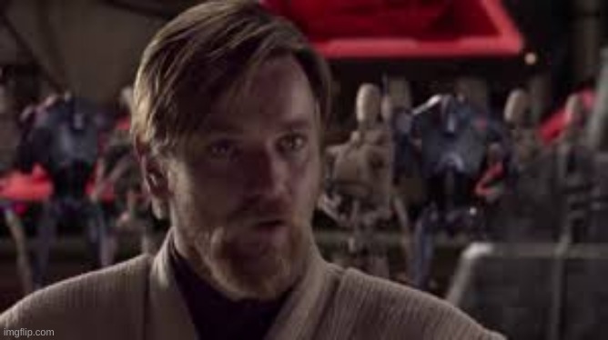 Obi-Wan Kenobi Your Move | image tagged in obi-wan kenobi your move | made w/ Imgflip meme maker