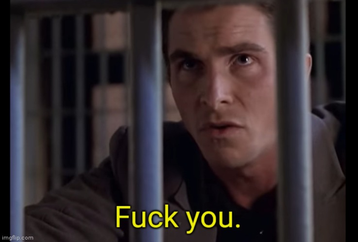 Fuck you. | image tagged in fuck you | made w/ Imgflip meme maker