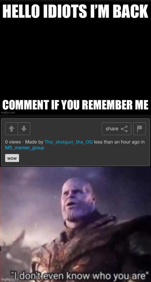 image tagged in thanos i don't even know who you are | made w/ Imgflip meme maker