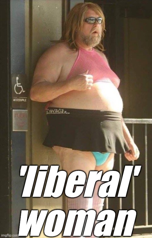 Tranny | 'liberal' woman | image tagged in tranny | made w/ Imgflip meme maker