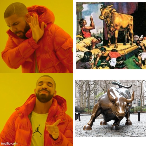 Idolatry NEVER goes out of style | image tagged in memes,drake hotline bling | made w/ Imgflip meme maker