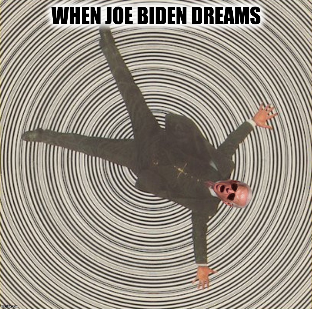 I'm falling!!! | WHEN JOE BIDEN DREAMS | image tagged in bad photoshop,joe biden,high anxiety,falling | made w/ Imgflip meme maker