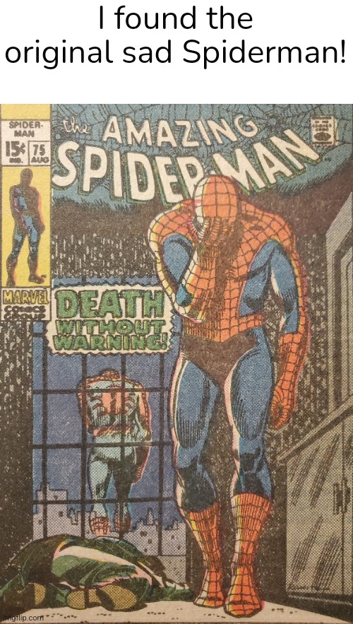 Sad Spiderman :( | I found the original sad Spiderman! | image tagged in comics,sad spiderman | made w/ Imgflip meme maker