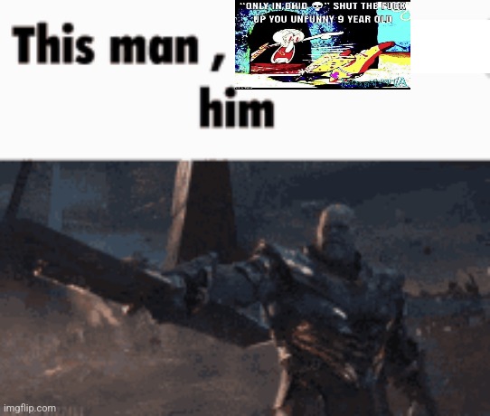 https://imgflip.com/i/7o3dp8 | image tagged in this man _____ him | made w/ Imgflip meme maker