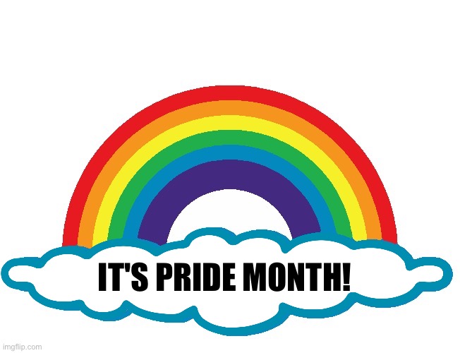 It's pride month rainbow flag cloud. | IT'S PRIDE MONTH! | image tagged in die mad about it rainbow meme,pride month,flag,pride,rainbow,banner | made w/ Imgflip meme maker