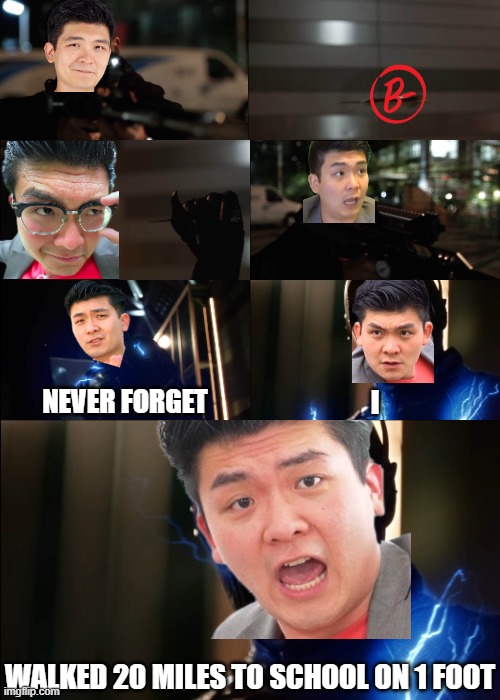 Steven He + Zoom | NEVER FORGET; I; WALKED 20 MILES TO SCHOOL ON 1 FOOT | image tagged in memes,the flash,steven he | made w/ Imgflip meme maker