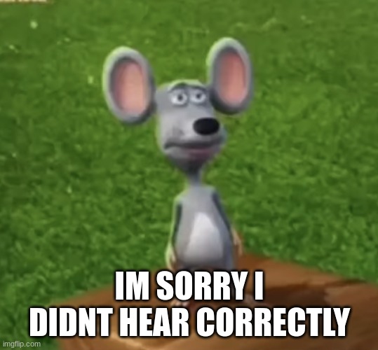 Wtf did I just here right now | IM SORRY I DIDNT HEAR CORRECTLY | image tagged in wtf did i just here right now | made w/ Imgflip meme maker