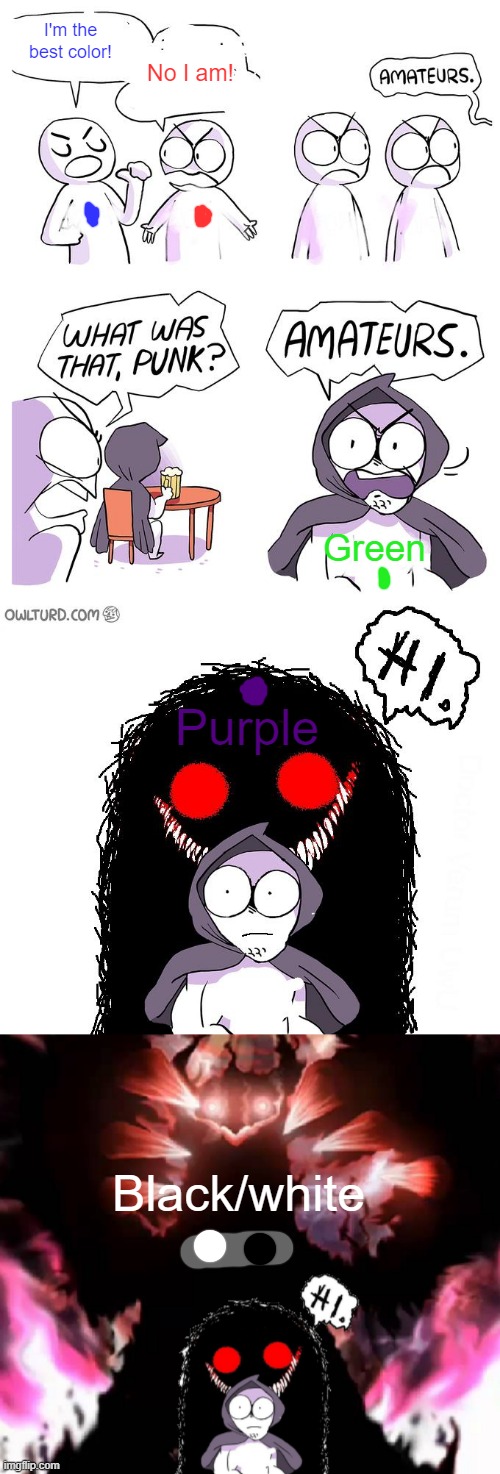 This is an OPINION | I'm the best color! No I am! Green; Purple; Black/white | image tagged in memes,colors,i like all colors tho | made w/ Imgflip meme maker