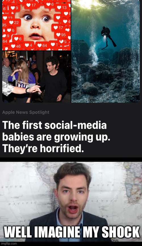 WELL IMAGINE MY SHOCK | image tagged in imagine my shock | made w/ Imgflip meme maker