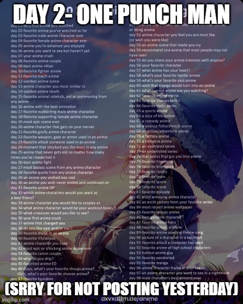 100 day anime challenge | DAY 2- ONE PUNCH MAN; (SRRY FOR NOT POSTING YESTERDAY) | image tagged in 100 day anime challenge | made w/ Imgflip meme maker