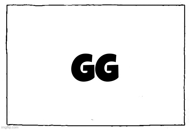 comic blank panel | GG | image tagged in comic blank panel | made w/ Imgflip meme maker