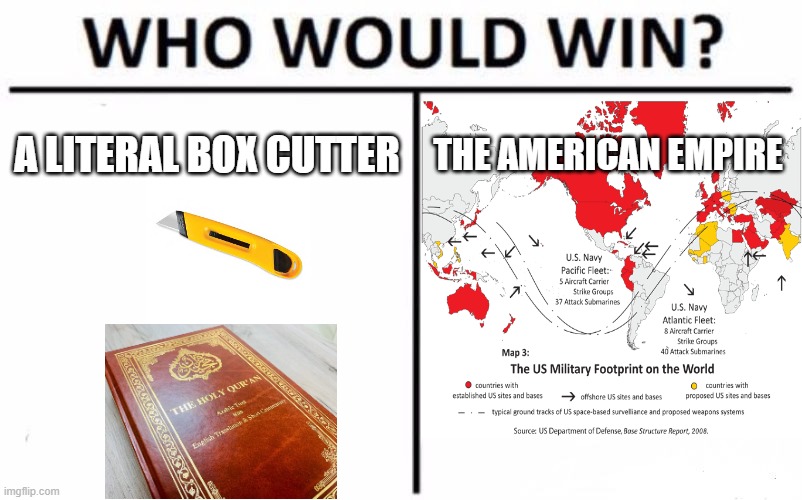 American Empire | A LITERAL BOX CUTTER; THE AMERICAN EMPIRE | image tagged in memes,who would win | made w/ Imgflip meme maker