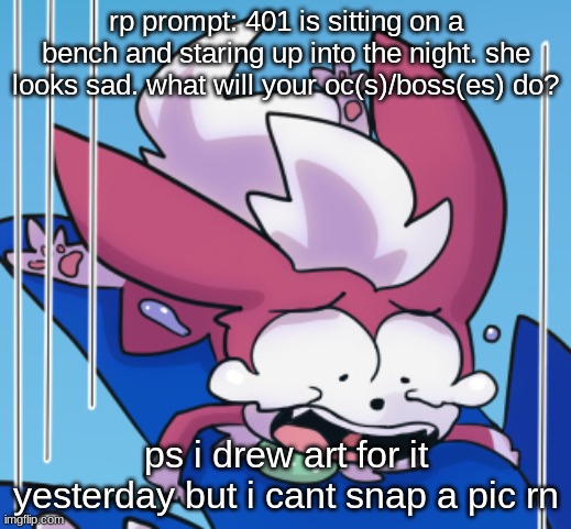 chip cry | rp prompt: 401 is sitting on a bench and staring up into the night. she looks sad. what will your oc(s)/boss(es) do? ps i drew art for it yesterday but i cant snap a pic rn | image tagged in chip cry | made w/ Imgflip meme maker