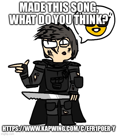 nerd | MADE THIS SONG, WHAT DO YOU THINK? HTTPS://WWW.KAPWING.COM/C/EFR1POER-Y | image tagged in nerd | made w/ Imgflip meme maker