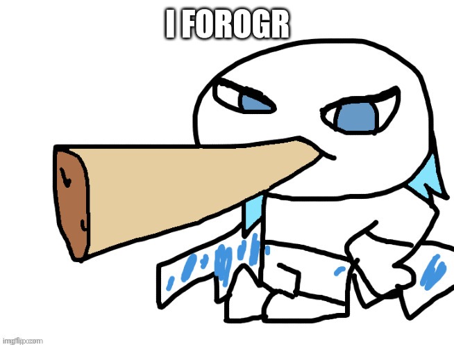 LordReaperus smoking a fat blunt | I FOROGR | image tagged in lordreaperus smoking a fat blunt | made w/ Imgflip meme maker