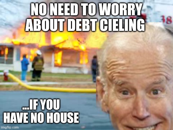 1 party 1 rule | NO NEED TO WORRY ABOUT DEBT CIELING; ...IF YOU HAVE NO HOUSE | made w/ Imgflip meme maker