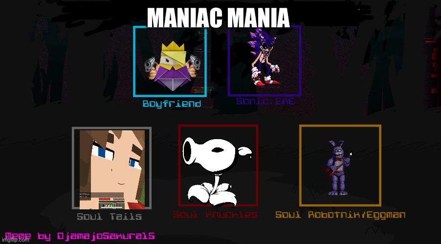 Maniac mania cast (again) | MANIAC MANIA | image tagged in fnf triple trouble template | made w/ Imgflip meme maker