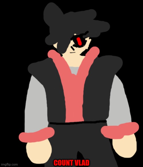 An idea I had for an adopted son of Diablous | COUNT VLAD | made w/ Imgflip meme maker