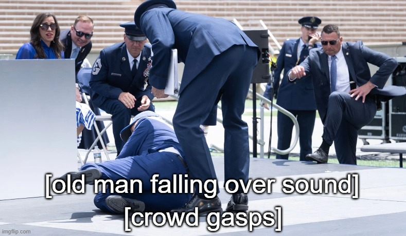 Subtitles added for effect | [old man falling over sound]; [crowd gasps] | image tagged in memes,joe biden,democrats | made w/ Imgflip meme maker