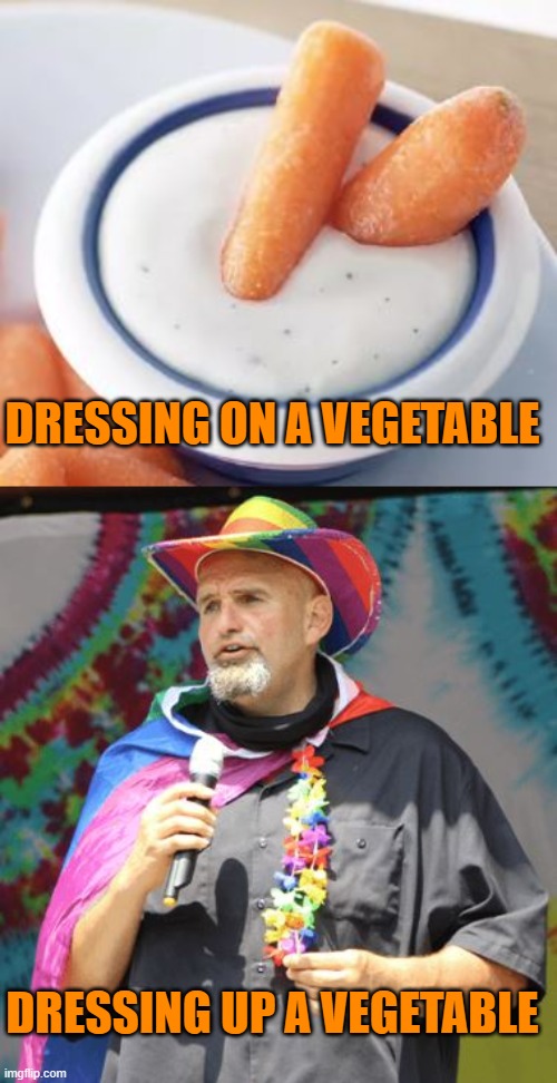 Dressing up Fetterman for Pride Month | DRESSING ON A VEGETABLE; DRESSING UP A VEGETABLE | image tagged in fetterman,pride,vegetable | made w/ Imgflip meme maker