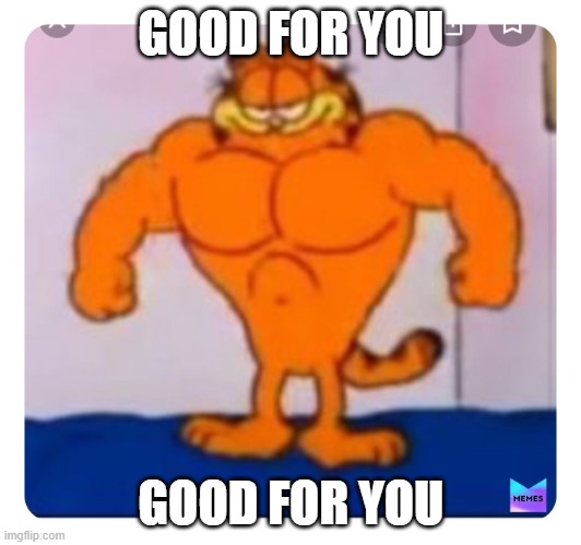 GOOD FOR YOU GOOD FOR YOU | made w/ Imgflip meme maker