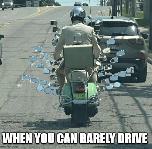 driving | WHEN YOU CAN BARELY DRIVE | image tagged in driving | made w/ Imgflip meme maker