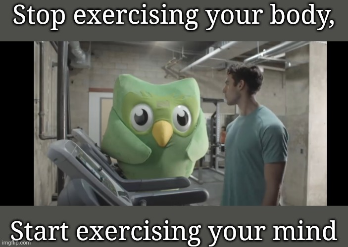 At the gym | Stop exercising your body, Start exercising your mind | image tagged in at the gym | made w/ Imgflip meme maker